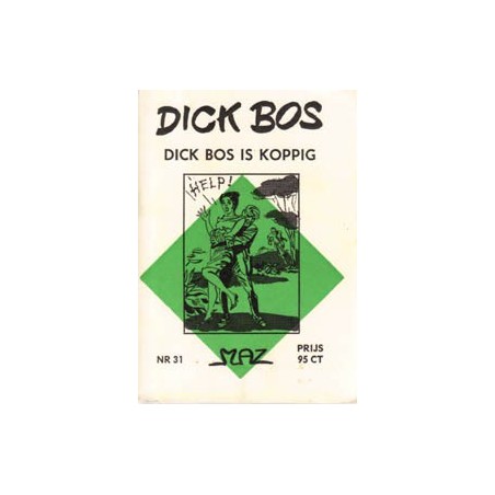 Dick Bos M31 Dick Bos is koppig herdruk 1963