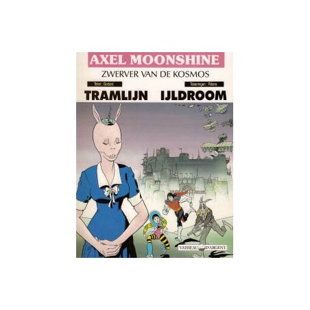 Axel Moonshine 19 Tramlijn ijldroom 1e druk 1990