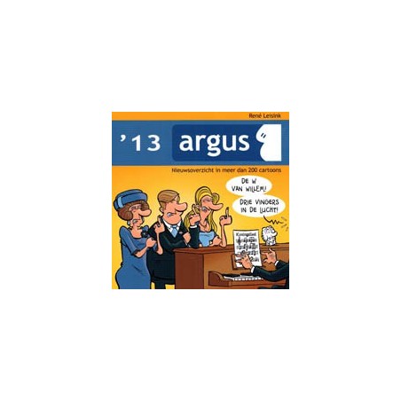 Argus 2013 Nieuwsoverzicht in meer dan 200 cartoons