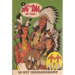 Dig en Dag (De Dikkerdaks) 14 N In het indianenkamp 1e druk