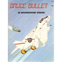 Bruce Bullet 01 De geheimzinnige storing 1e druk 1995