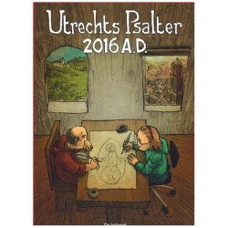 Utrechts Psalter 2016 A.D. (Twintig (strip)tekenaars geinspireerd door het Utrechts Psalter)