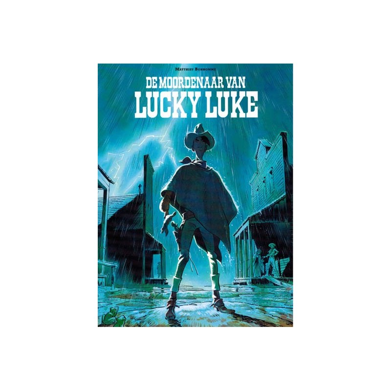 Lucky Luke De moordenaar van Lucky Luke 1e druk 2016