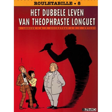 Rouletabille 08 Het dubbele leven van Theophraste Longuet 1e druk 1997 (Detective strips 43)