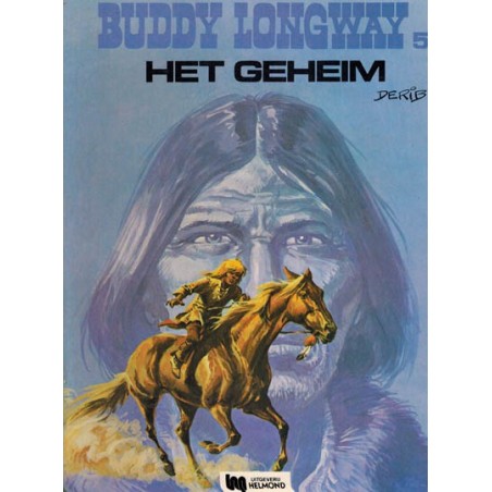 Buddy Longway 05 Het geheim 1e druk Helmond 1977