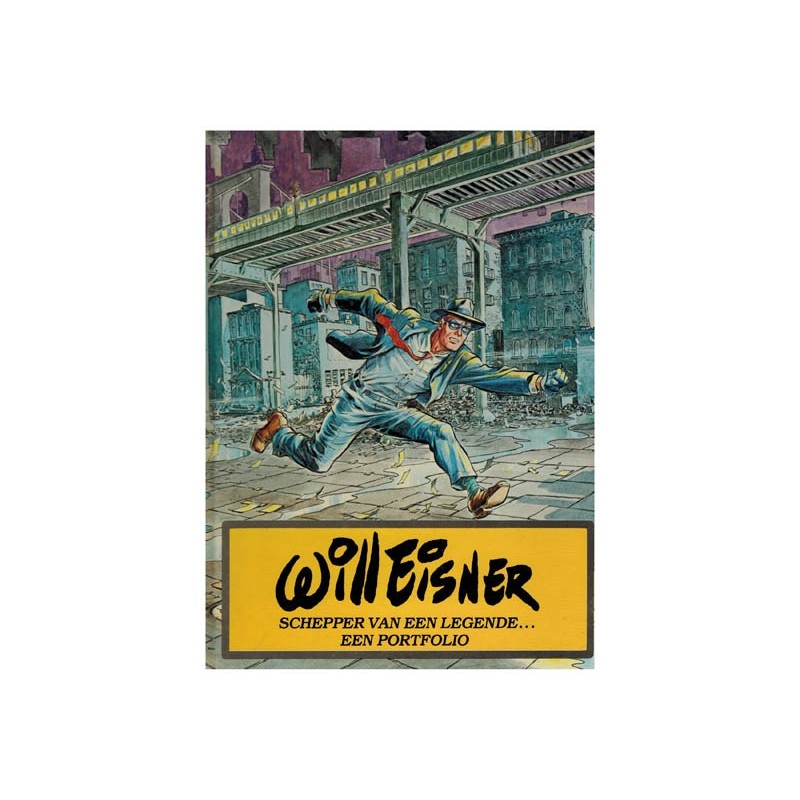Will Eisner Schepper van een legende... HC Een portfolio 1e druk 1981 (Spirit)