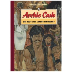 Arcadia Archief  51 Archie Cash HC Wie heeft Jack London vermoord?