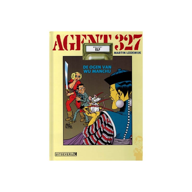 Agent 327  HC 11 De ogen van Wu Manchu (herdruk 2020 met dossier van 8 pagina's)