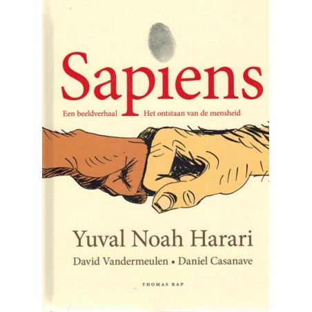 Sapiens HC Een beeldverhaal Het ontstaan van de mensheid (naar Yuval Noah Harari)