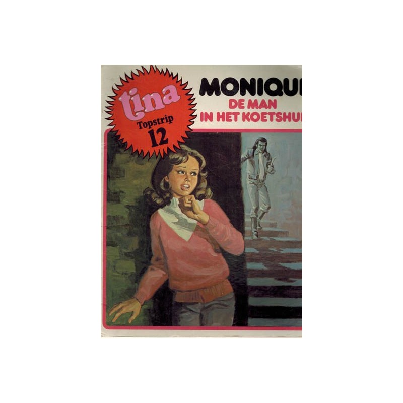 Tina topstrip 12 Monique De man in het koetshuis 1e druk 1982