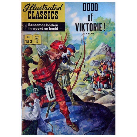 Illustrated Classics 153% Dood of viktorie! (naar G.A. Henty) 1e druk 1963
