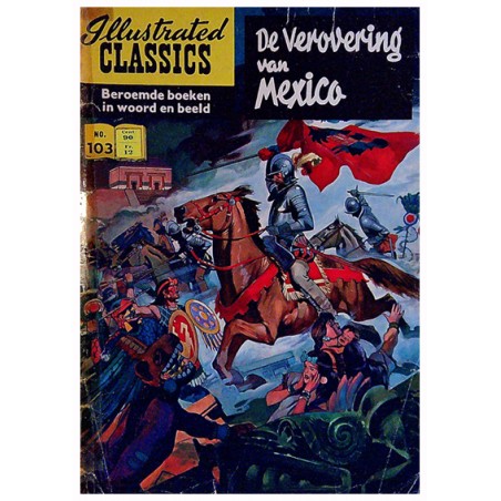 Illustrated Classics 103% De verovering van Mexico 1e druk 1960