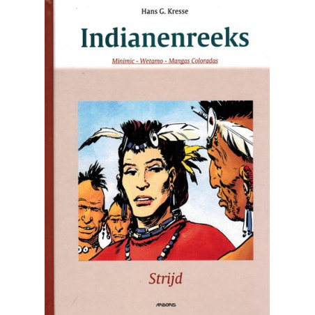 Indianenreeks  integraal HC 00 Strijd (Minimic / Wetamo / Mangas Coloradas)