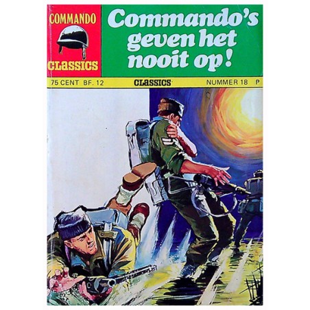 Commando classics 18 Commando's geven het nooit op! 1e druk 1974