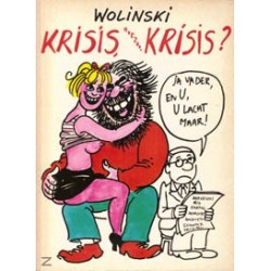 Wolinski Krisis, hoezo krisis? 1e druk 1982