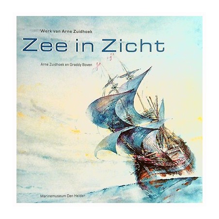 Zee in zicht 1e druk 2001 Werk van Arne Zuidhoek