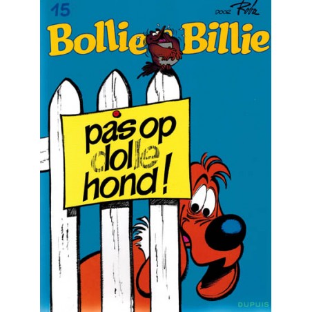 Bollie & Billie   15 Pas op lol hond!