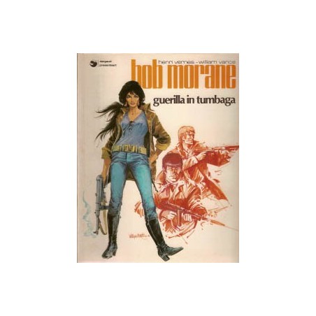 Bob Morane D09 Guerilla in Tumbaga 1e druk 1981